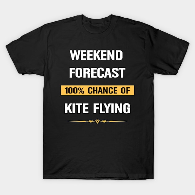 Weekend Forecast Kite Flying Kites T-Shirt by Happy Life